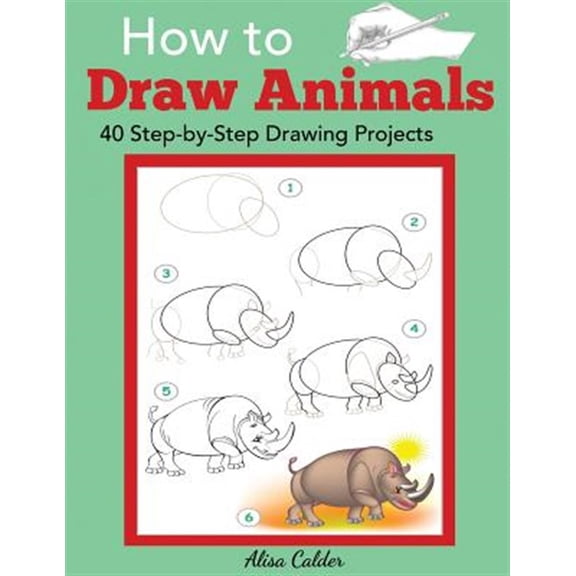 Pre-Owned How to Draw Animals: 40 Step-by-Step Drawing Projects (Beginner Drawing Guides) Paperback