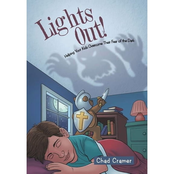 Lights Out!: Helping Your Kids Overcome Their Fear of the Dark (Hardcover)
