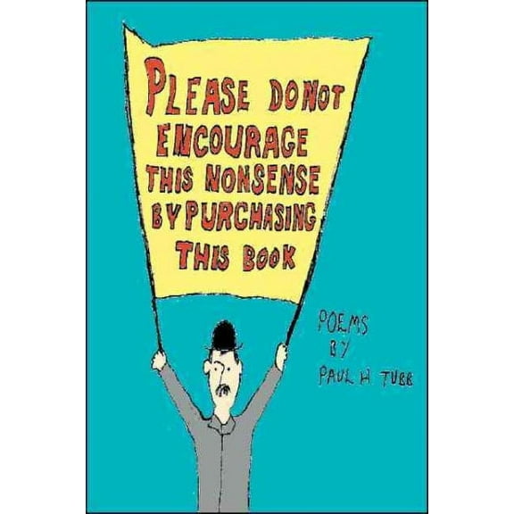 Please Do Not Encourage This Nonsense by Purchasing This Book (Paperback)