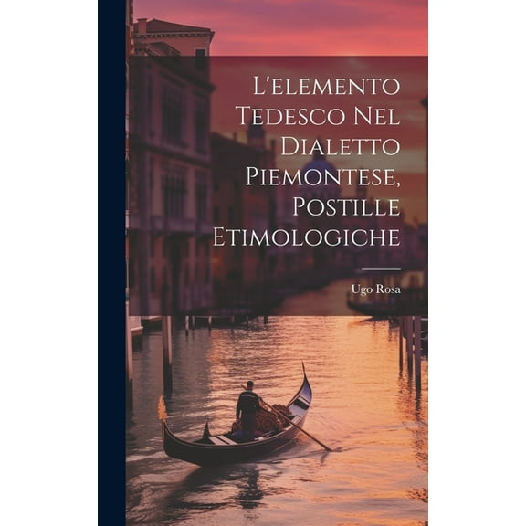 L'elemento Tedesco Nel Dialetto Piemontese, Postille Etimologiche (Hardcover)