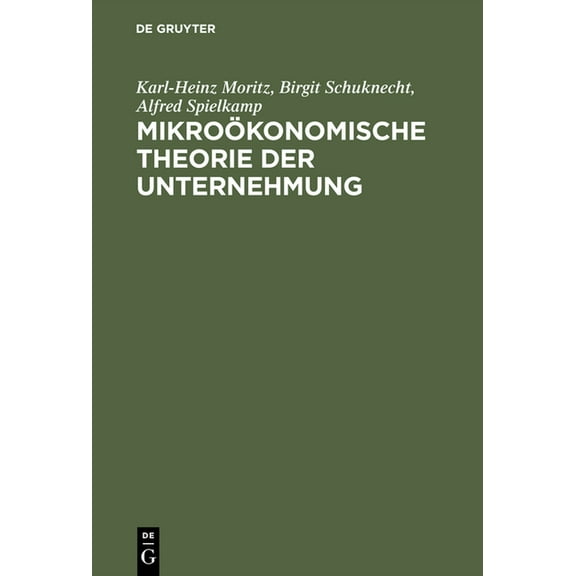 Mikroökonomische Theorie Der Unternehmung, (Hardcover)