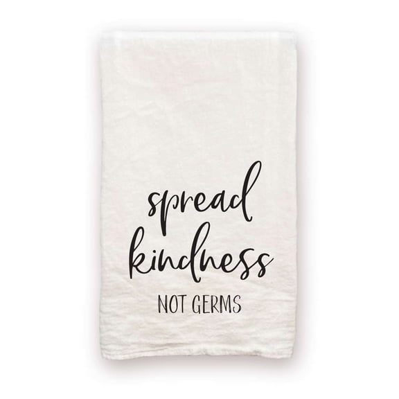 Spread Kindness Not Germs - 100% Cotton Decorative Tea Towel Flour Sack Gift for Kitchen