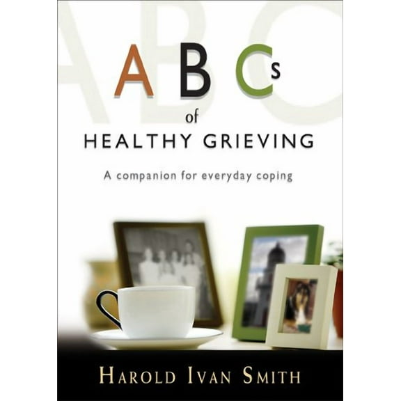ABCs of Healthy Grieving (Paperback)