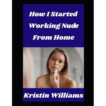 The Naked Rebel How I Started Working Nude From Home: Want To Be A Total Nudist While You Get To Send Emails Take Zoom Calls and Do Yo Book 102 (Paperback)