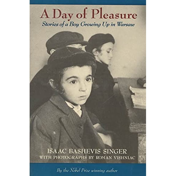 Pre-Owned A Day of Pleasure: Stories of a Boy Growing Up in Warsaw (National Book Award Winner) (Paperback) 0374416966 9780374416966