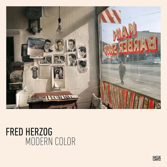 Fred Herzog: Modern Color, (Hardcover)