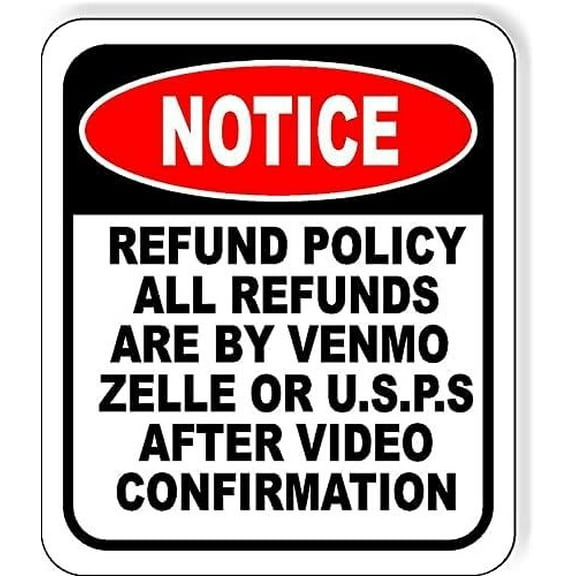 NOTICE REFUND POLICY Aluminum Composite Outdoor Sign 8.5" x10"