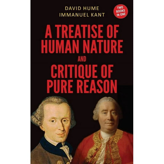 A Treatise of Human Nature and Critique of Pure Reason (Case Laminate Hardbound Edition), (Hardcover)