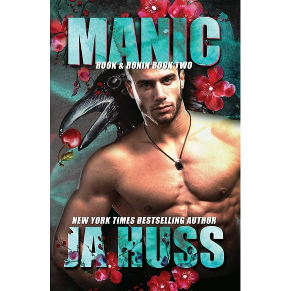 Manic: Rook and Ronin Book Two (Paperback) by J a Huss