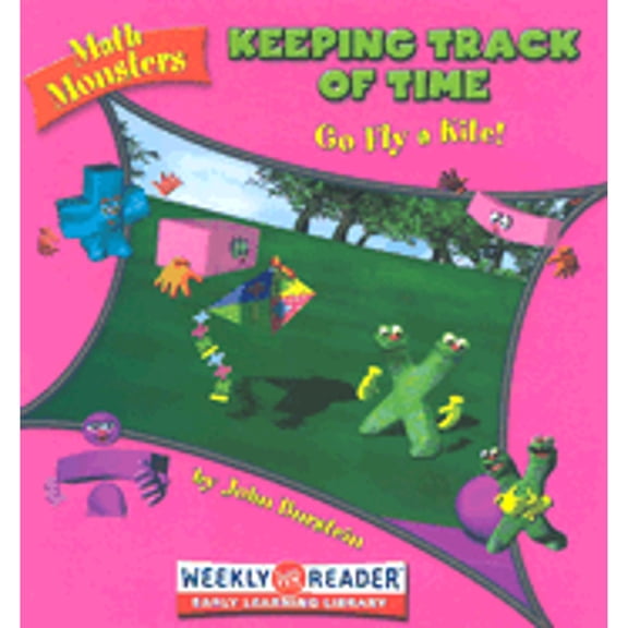 Math Monsters: Keeping Track of Time : Go Fly a Kite! (Hardcover)