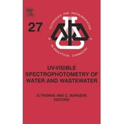 Techniques and Instrumentation in Analytical Chemistry: Uv-Visible Spectrophotometry of Water and Wastewater: Volume 27 (Hardcover)