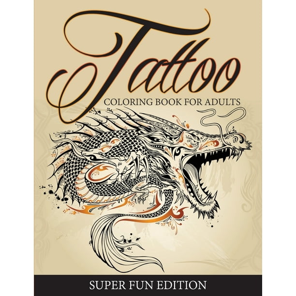 Download Tattoo Coloring Book For Adults Super Fun Edition Paperback Walmart Com Walmart Com