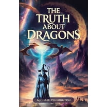 The Truth about Dragons, (Paperback)