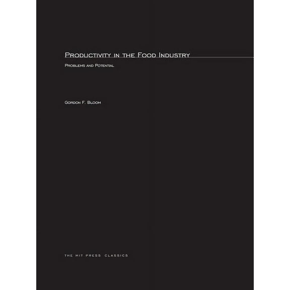Mit Press Productivity in the Food Industry: Problems and Potential, (Paperback)