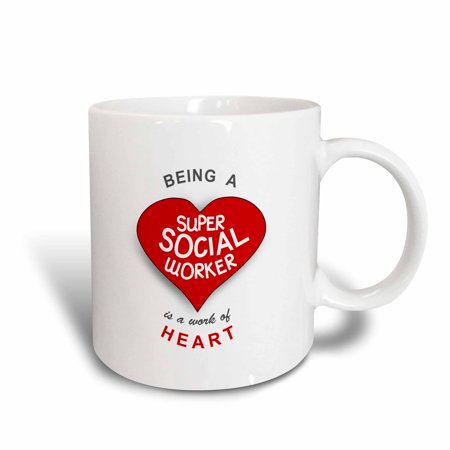 - 3dRose Being a Super Social Worker is a work of Heart - red job appreciation, Ceramic Mug, 11-ounce