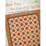 Sew Fun, So Colorful Quilts : From Me and My Sister Designs (Paperback)