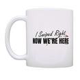 thumbnail image 3 of ThisWear Couples Gifts for Men I Swiped Right Now We're Here 11oz Ceramic Coffee Mug Swiped, 3 of 7