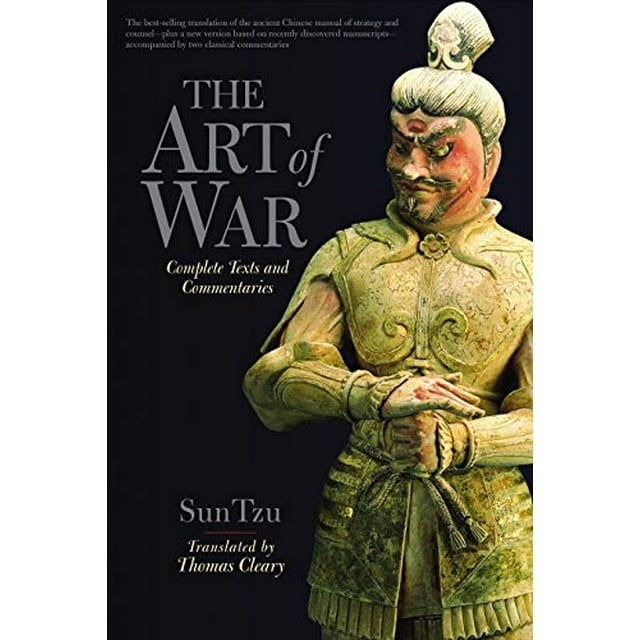 The Art of War: Complete Text and Commentaries