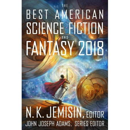 The Best American Science Fiction and Fantasy 2018 -