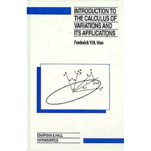 Chapman & Hall Mathematics Introduction To The Calculus of Variations And Its Applications, (Hardcover)