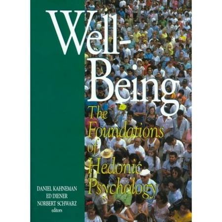 Well-Being: The Foundations of Hedonic Psychology