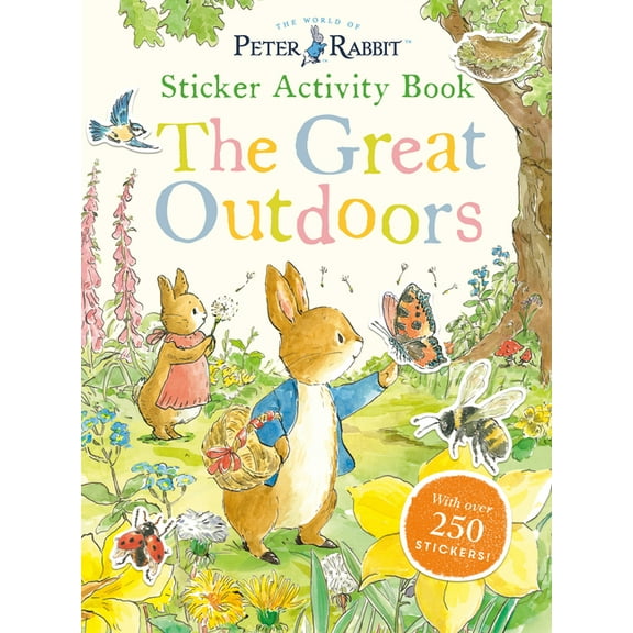 Peter Rabbit The Great Outdoors Sticker Activity Book: With Over 250 Stickers, (Paperback)
