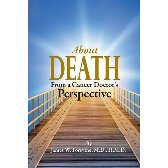 About Death From a Cancer Doctor's Perspective, (Paperback)