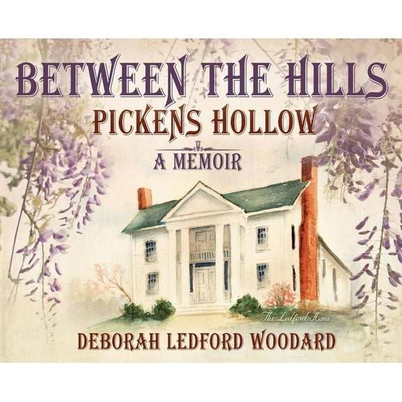 Between the Hills: Pickens Hollow (Hardcover)