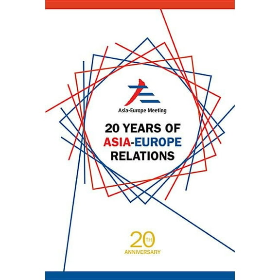 20 Years of Asia-Europe Relations, (Paperback)