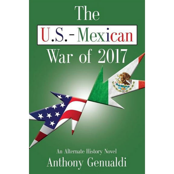 The U.S.-Mexican War of 2017 (Paperback)