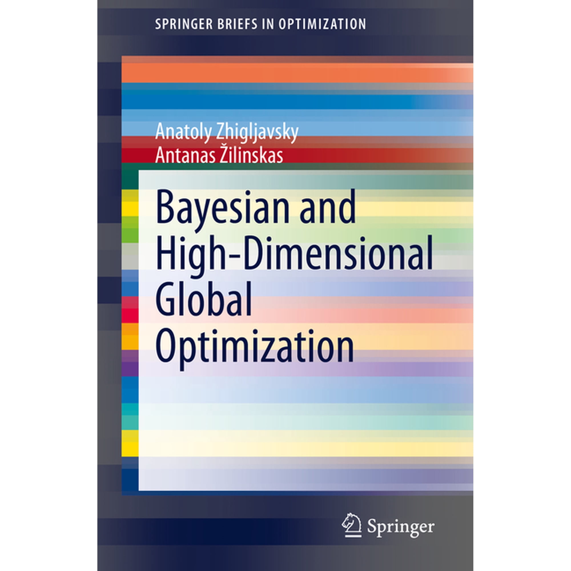 Springerbriefs in Optimization Bayesian and High-Dimensional Global Optimization (Paperback)