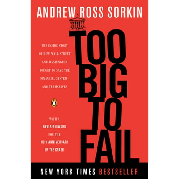Pre-Owned Too Big to Fail: The Inside Story of How Wall Street and Washington Fought to Save the Financial System--and Themselves (Paperback) 0143118242 9780143118244