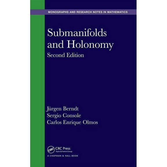 Chapman & Hall/CRC Monographs and Re Submanifolds and Holonomy, (Hardcover)