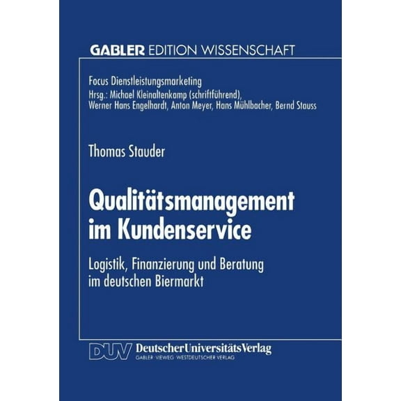 Fokus Dienstleistungsmarketing QualitÃ¤tsmanagement Im Kundenservice: Logistik, Finanzierung Und Beratung Im Deutschen Biermarkt, (Paperback)