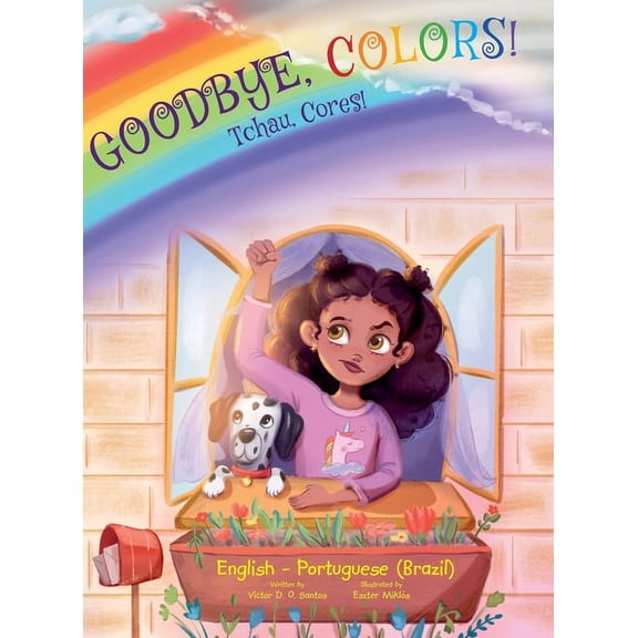 Goodbye, Colors! / Tchau, Cores! - Portuguese (Brazil) and English Edition: Children's Picture Book, (Hardcover)