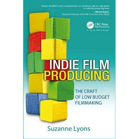 Low Budget Film - Indie Film Producing : The Craft of Low Budget Filmmaking
