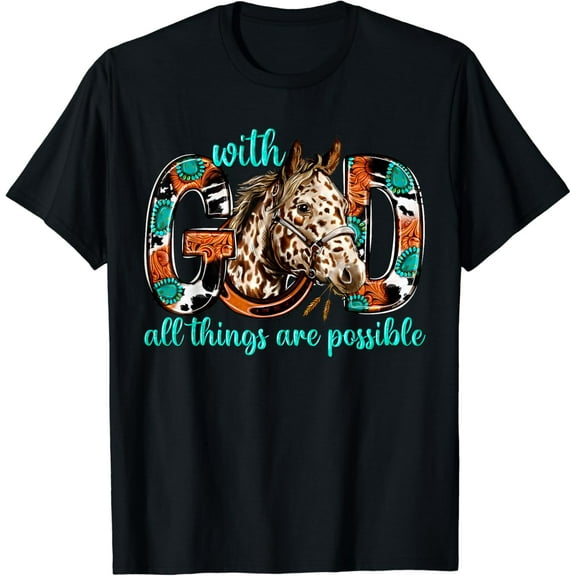 With God All Things Are Possible Horse Western Christian T-Shirt