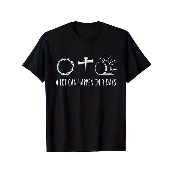 Inspirational Christian Easter Resurrection Faith T-Shirt | Symbolic Crown of Thorns, Cross, Empty Tomb Graphic Design | Meaningful Religious Apparel 'A Lot Can Happen in 3 Days' Unisex Adult Top
