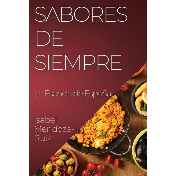 Sabores de Siempre: Sabores de Siempre, (Paperback)