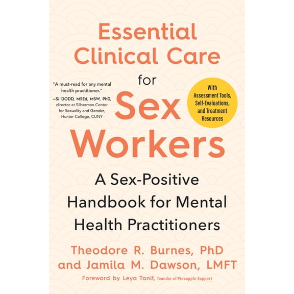 Essential Clinical Care for Sex Workers: A Sex-Positive Handbook for Mental Health Practitioners, (Paperback)
