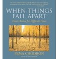 thumbnail image 1 of When Things Fall Apart: Heart Advice for Difficult Times, 1 of 3