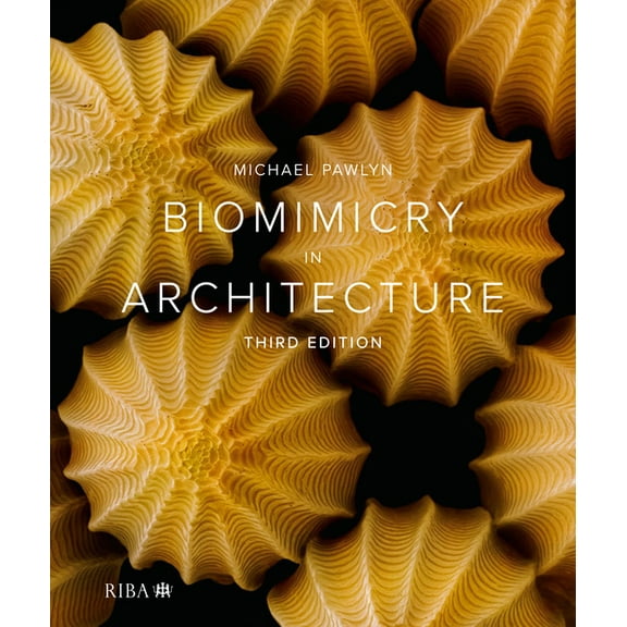 Biomimicry in Architecture, (Hardcover)