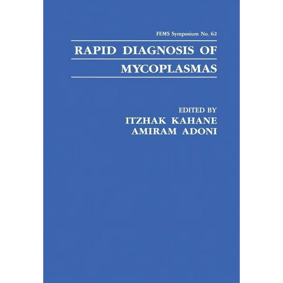 F.E.M.S. Symposium Rapid Diagnosis of Mycoplasmas, Book 62, (Paperback)
