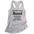 thumbnail image 1 of I'm The Crazy Aunt Everyone Warned You About Tank Top, Ladies Racerback Tank Top, Best Aunt Auntie Tank, Silver Gray, Small, 1 of 3