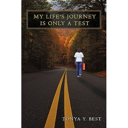My Life's Journey Is Only a Test
