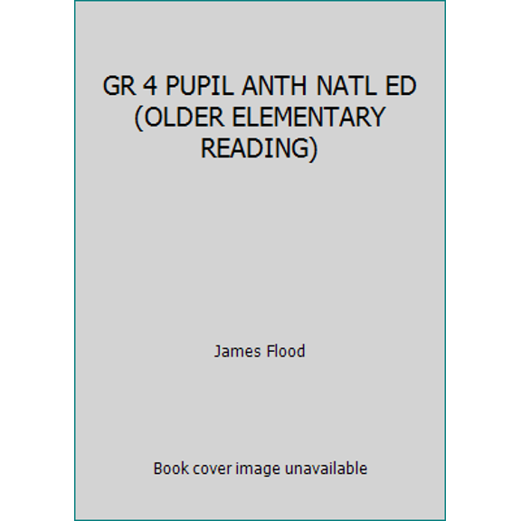 Pre-Owned GR 4 PUPIL ANTH NATL ED (OLDER ELEMENTARY READING) (Hardcover) 002184738X 9780021847389