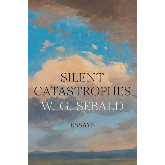 Silent Catastrophes: Essays, (Hardcover)