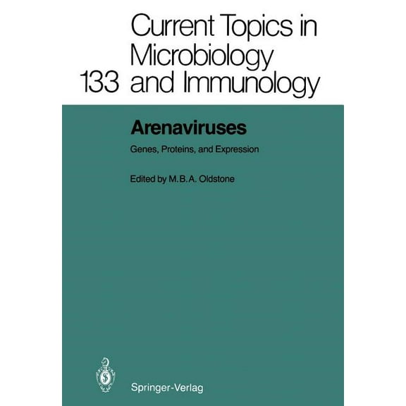 Current Topics in Microbiology and Immmu Arenaviruses: Genes, Proteins, and Expression, Book 133, (Paperback)