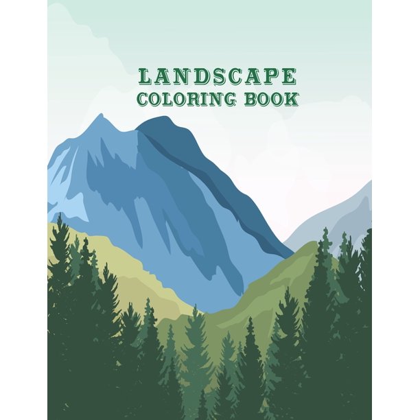 Download Landscape Coloring Book An Adults Coloring Book With Beautiful Landscapes Scenes Island And Sea Beach 50 Unique Images For Relaxations Paperback Walmart Com Walmart Com