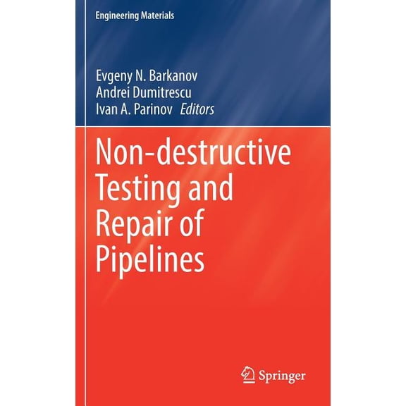 Engineering Materials Non-Destructive Testing and Repair of Pipelines, (Hardcover)